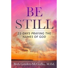(英文圖書) Be Still: 21-Days Praying the Names of God 平裝版, Independently Published, 英文