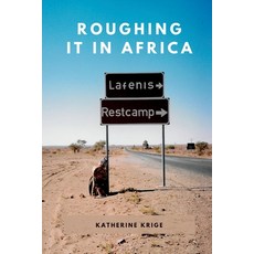 (英文圖書) Roughing it in Africa (Novel Edition): Roots Roads and Revelations 平裝版, Twin Horseshoes, 英文