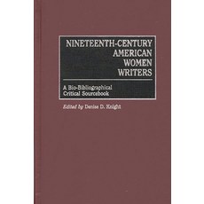 (英文圖書)Nineteenth-Century American Women Writers: A Bio-Bibliographical Critical Source... 精裝版, Greenwood, 英文