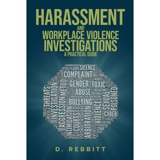 Harassment and Workplace Violence Investigations: A Practical Guide 平裝版, Independently Published, 英文