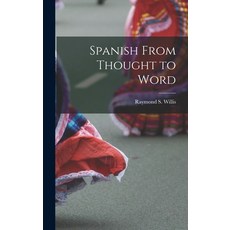 (英文圖書) Spanish From Thought to Word 精裝版, Hassell Street Press, 英文