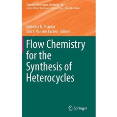 (英文圖書) Flow Chemistry for the Synthesis of Heterocycles 精裝版, Springer, 英文