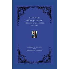 (英文圖書) Eleanor of Aquitaine: The Girl Who Shaped History 平裝版, Independently Published, 英文