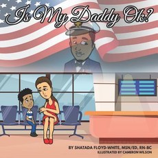 (英文圖書)Is My Daddy Ok?: A Story About PTSD For KIds 平裝版, Independently Published, 英文