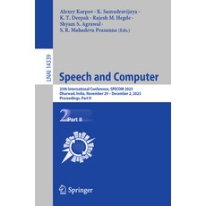 (英文圖書) Speech and Computer: 25th International Conference Specom 2023 Dharwad India November 29 ... 平裝版, Springer, 英文