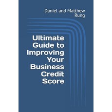 (英文圖書) Ultimate Guide to Improving Your Business Credit Score 平裝版, Independently Published, 英文
