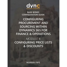 (英文圖書) Configuring Procurement and Sourcing within Dynamics 365 for Finance & Operatio... 平裝版, Independently Published, 英文