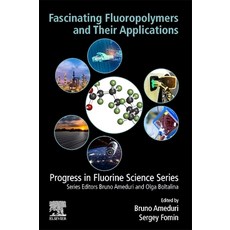 Fascinating Fluoropolymers and Their Applications 平裝版, Elsevier, 英文