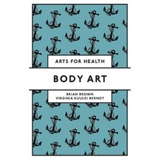 (英文圖書) Body Art 平裝版, Emerald Publishing Limited, 英文