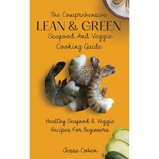 (英文圖書) The Comprehensive Lean & Green Seafood And Veggie Cooking Guide: Healthy Seafoo... 精裝版, Jesse Cohen, 英文