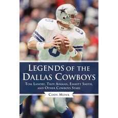(英文圖書)Legends of the Dallas Cowboys: Tom Landry Troy Aikman Emmitt Smith and Other... 精裝版, Sports Publishing LLC, 英文