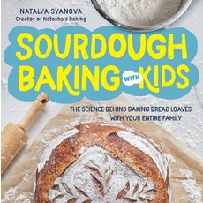 Sourdough Baking with Kids: The Science Behind Baking Bread Loaves with Your Entire Family 平裝版, Fair Winds Press (MA), 英文