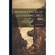 (英文圖書) Reminiscences of Queensland 1862-1899 平裝版, Legare Street Press, 英文