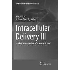 (英文圖書) Intracellular Delivery III: Market Entry Barriers of Nanomedicines 平裝版, Springer, 英文