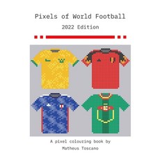 (英文圖書) Pixels of World Football - 2022: 2022 Edition 平裝版, Lulu.com, 英文