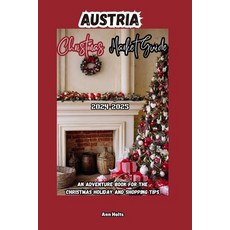 (英文圖書) Austria Christmas Market Guide 2024-2025: An Adventure Book for the Christmas H... 平裝版, Independently Published, 英文