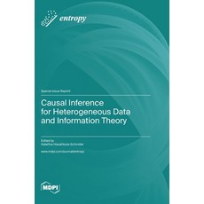 (英文圖書) Causal Inference for Heterogeneous Data and Information Theory 精裝版, Mdpi AG, 英文