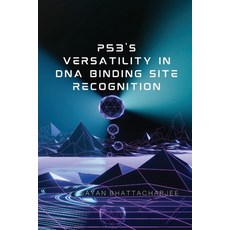 (英文圖書) p53's Versatility in DNA Binding Site Recognition 平裝版, Self Publish, 英文