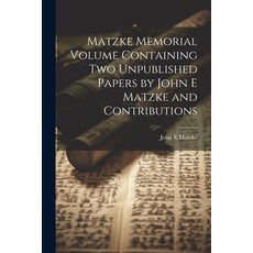 (英文圖書) Matzke Memorial Volume Containing two Unpublished Papers by John E Matzke and Contributions 平裝版, Legare Street Press, 英文