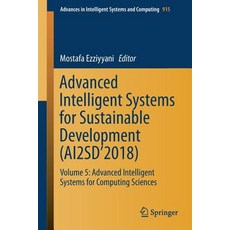 (英文圖書) Advanced Intelligent Systems for Sustainable Development (Ai2sd'2018): Volume 5: Advanced Int... 平裝版, Springer, 英文