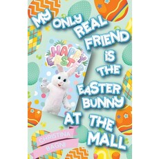 (英文圖書) My Only Real Friend is the Easter Bunny at the Mall 平裝版, Deep Hearts YA, 英文
