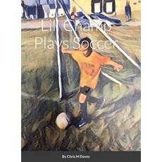 (英文圖書) Lil' Champ Plays Soccer 精裝版, Lulu.com, 英文