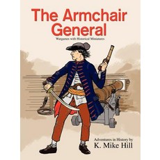 (英文圖書)The Armchair General: Wargames with Historical Miniatures 平裝版, iUniverse, 英文
