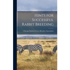 (英文圖書) Hints for Successful Rabbit Breeding 精裝版, Legare Street Press, 英文