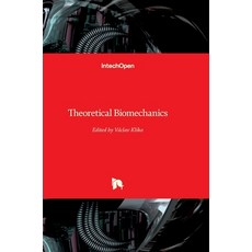 (英文圖書) Theoretical Biomechanics 精裝版, Intechopen, 英文