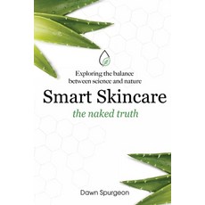 (英文圖書) Smart Skincare - the naked truth 平裝版, Scs Skin Consulting, 英文