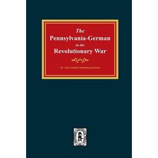 (英文圖書) PENNSYLVANIA-GERMANS in the Revolutionary War 1775-1783. 平裝版, Southern Historical Press, 英文