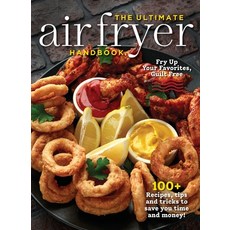 The Ultimate Air Fryer Handbook: 100+ Recipes Tips and Tricks to Save You Time and Money! 平裝版, Topix Media Lab LLC, 英文