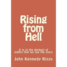 (英文圖書)Rising from Hell: It is in the darkest of nights that we see the stars 平裝版, Createspace Independent Pub..., 英文