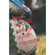 (英文書) Real Madrid secures Kylian Mbappé 平裝版, 獨立出版, 英文