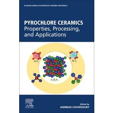 (英文圖書) Pyrochlore Ceramics: Properties Processing and Applications 平裝版, Elsevier, 英文