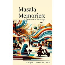 (英文圖書) Masala Memories: A Tapestry of Amritsar 平裝版, Lulu.com, 英文