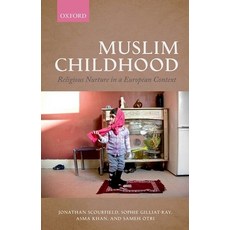 (英文圖書) Muslim Childhood: Religious Nurture in a European Context 精裝版, Oxford University Press (UK), 英文