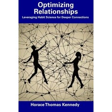 (英文圖書) Optimizing Relationships: Leveraging Habit Science for Deeper Connections 平裝版, Independently Published, 英文