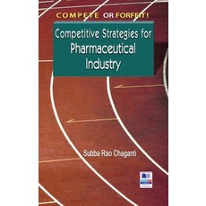 Compete or Forfeit!: Competitive Strategies for Pharmaceutical Industry 精裝版, Pharmamed Press, 英文