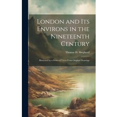 (英文圖書) London and its Environs in the Nineteenth Century: Illustrated by a Series of Views From Orig... 精裝版, Legare Street Press, 英文