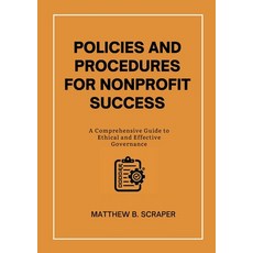 (英文圖書) Policies and Procedures for Nonprofit Success: A Comprehensive Guide to Ethical... 平裝版, Lulu.com, 英文