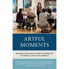(英文圖書) Artful Moments: Building Meaningful Museum Experiences for People Living with D... 精裝版, Rowman & Littlefield Publis..., 英文