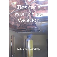 (英文圖書) Tips for a Worry Free Vacation 平裝版, Independently Published, 英文