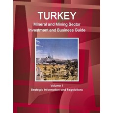 (英文圖書) Turkey Mineral and Mining Sector Investment and Business Guide Volume 1 Strategic Information... 平裝版, Int'l Business Publications..., 英文
