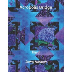 (英文圖書) Acropolis Bridge: Pier 7 平裝版, Independently Published, 英文