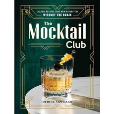 (英文圖書) The Mocktail Club: Classic Recipes (and New Favorites) Without the Booze 精裝版, Adams Media Corporation, 英文