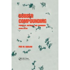 Rubber Compounding: Principles: Materials and Techniques Second Edition 平裝版, CRC Press, 英文