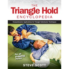 (英文圖書) The Triangle Hold Encyclopedia: Comprehensive Applications for Triangle Submission Techniques... 平裝版, YMAA Publication Center, 英文