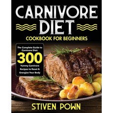 Carnivore Diet Cookbook for Beginners 平裝版, Stive Johe, 英文