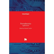 (英文圖書) Ferroelectrics: Applications 精裝版, Intechopen, 英文
